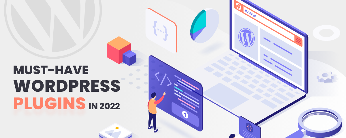 Must-Have WordPress plugins in 2022