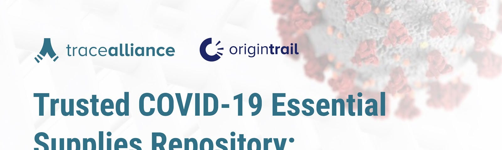 Trusted COVID-19 Essential Supplies Repository: Open Call for Data Contributions