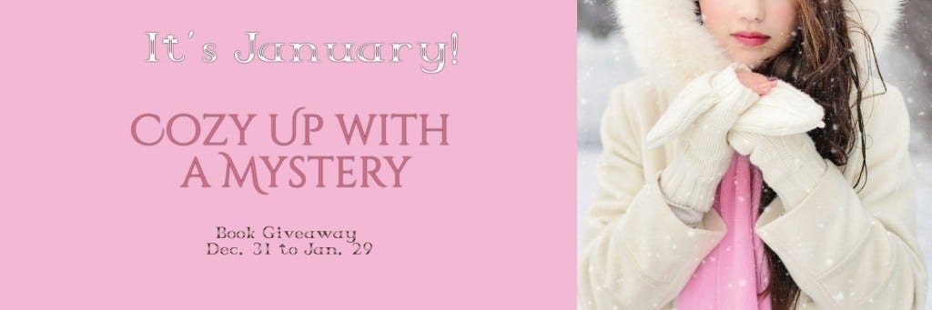 It’s January — Cozy Up with a Mystery Giveaway Banner
