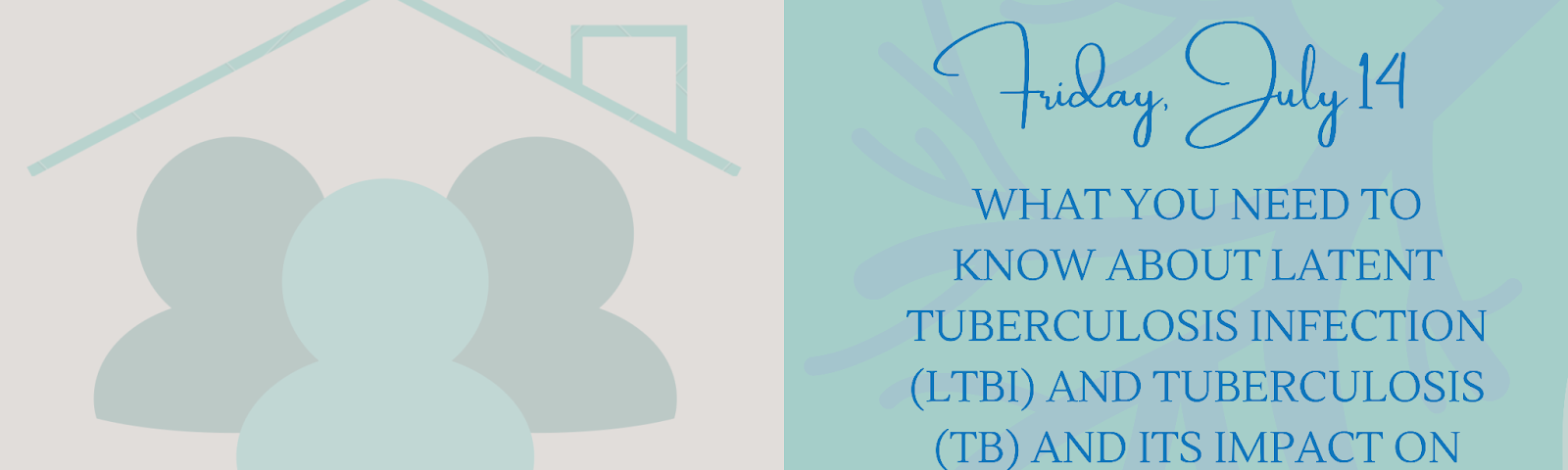 Title image for the “What You Need to Know about Latent Tuberculosis Infection (LTBI) and Tuberculosis (TB) and its Impact on A/AA and NH/PI Communities: A Note from the Tuberculosis Elimination Alliance” blog post