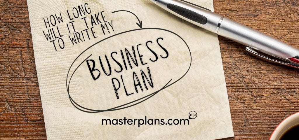 How Long Will it Take to Write MyBusiness Plan