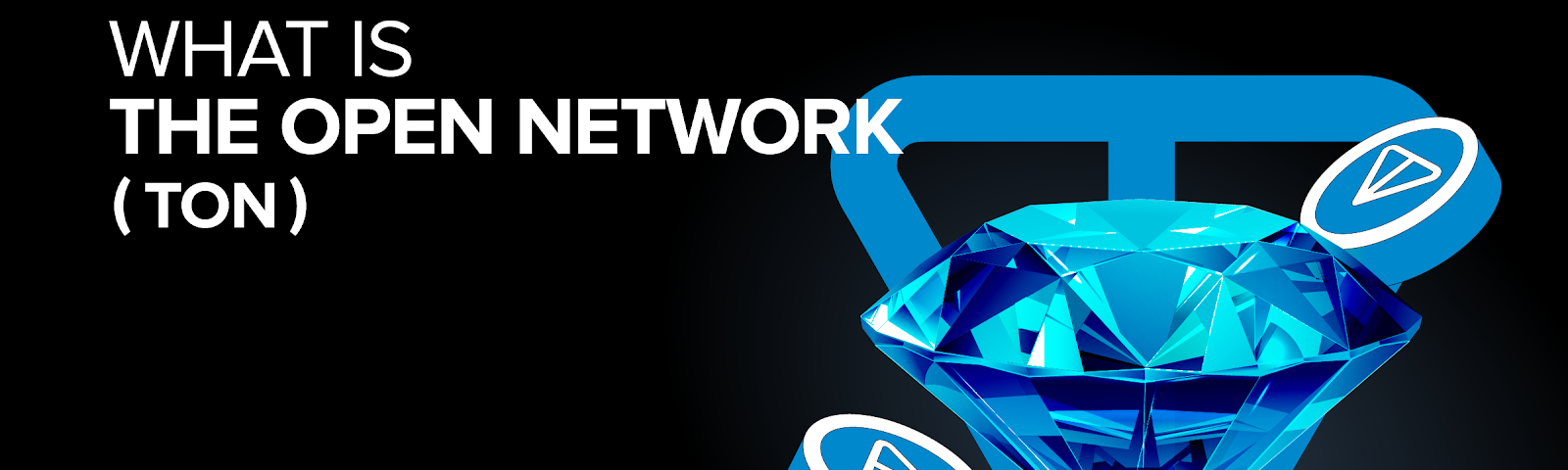 Heading banner for What is the open network (TON)? A blue diamond sits on the TON logo with TON tokens floating about.