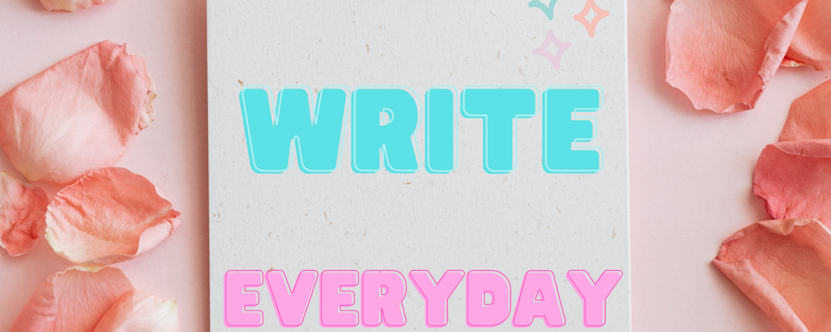 Why should you write everyday