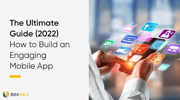 How to Build an Engaging Mobile App- Binmile