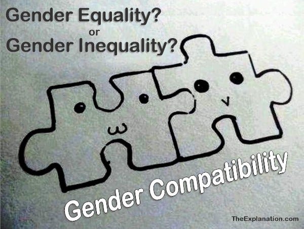 Gender equality, gender inequality, or gender compatibility? Which describes human society and social relationships the best?