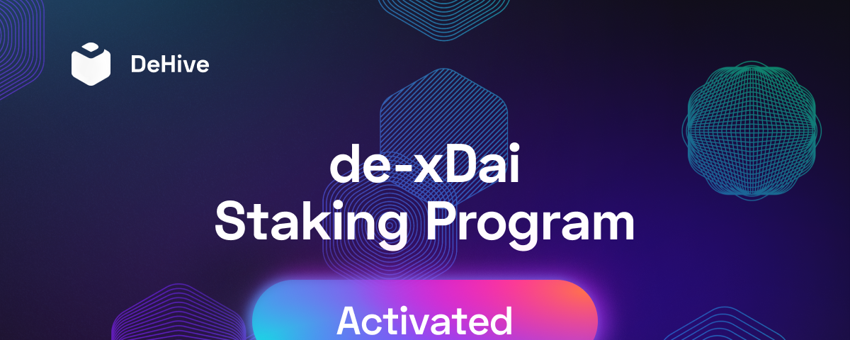 DeHive Staking program for de-xDai Cluster Activated!