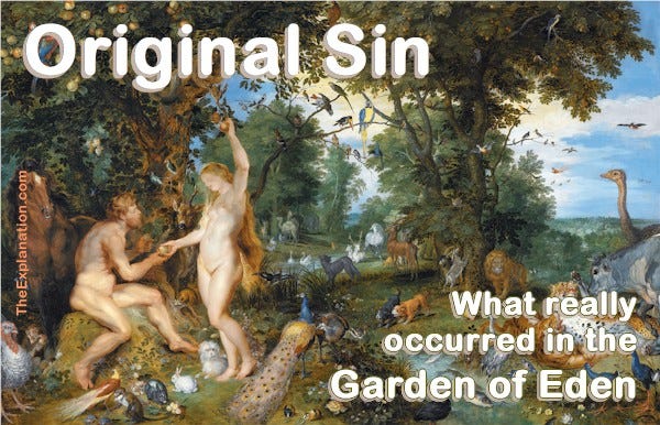 Original Sin. What really happened in the Garden of Eden. Adam and Eve lost their nakedness. Here’s the meaning.