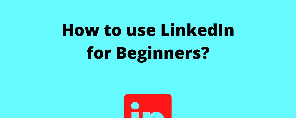 How to use LinkedIn for Beginners in 2021?LinkedIn lets you to boost traffic to your website, identify target leads, share your expertise through thought-leadership content, and grow your LinkedIn network.