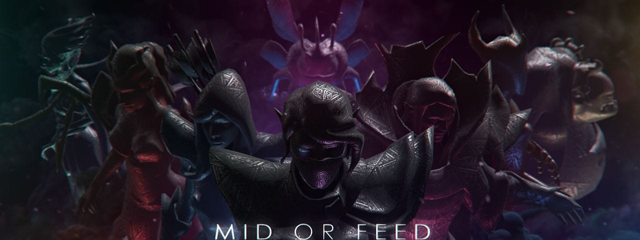 Mid or Feed (credits to Sorlzoneve)