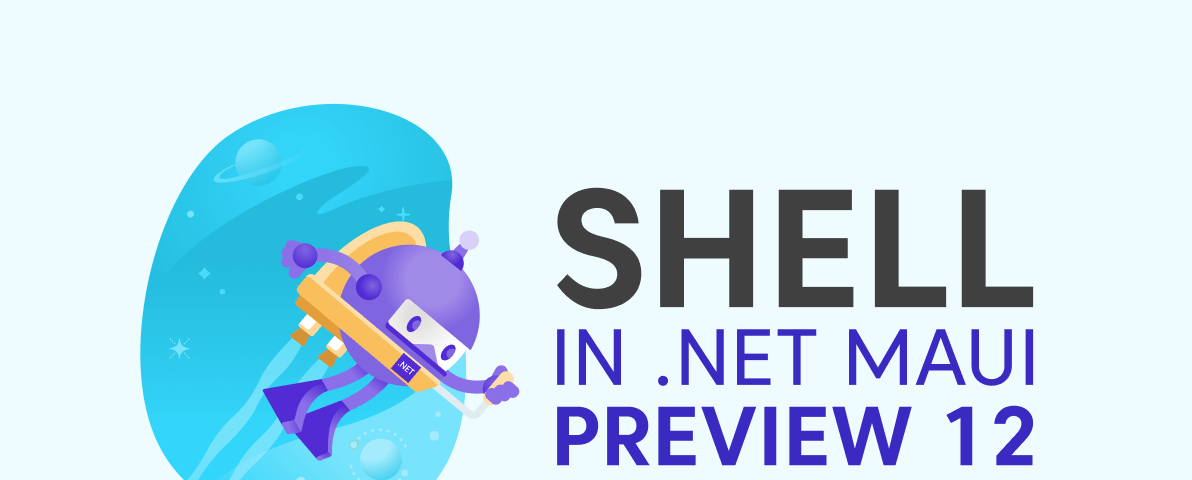 Get Started with Shell Using .NET MAUI Preview 12