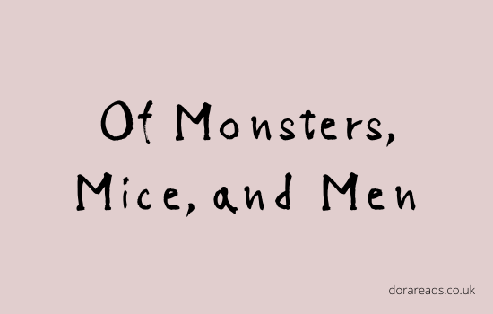 Of Monsters, Mice, and Men