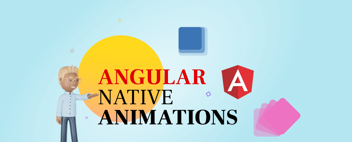 How to Use Angular Native Animations