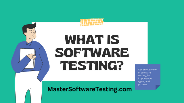 Software Testing 101: What Is Software Testing