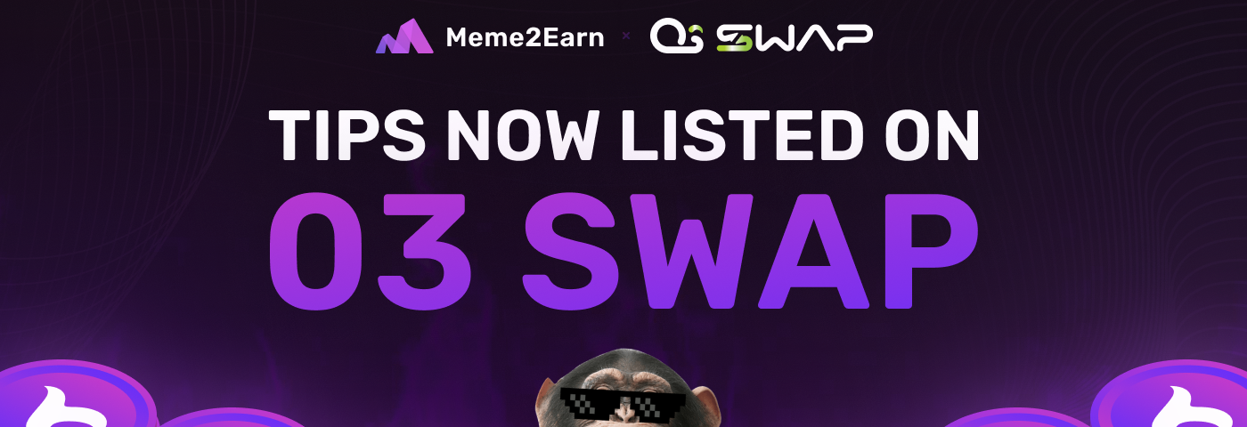 meme2earn tips now listed on o3 swap