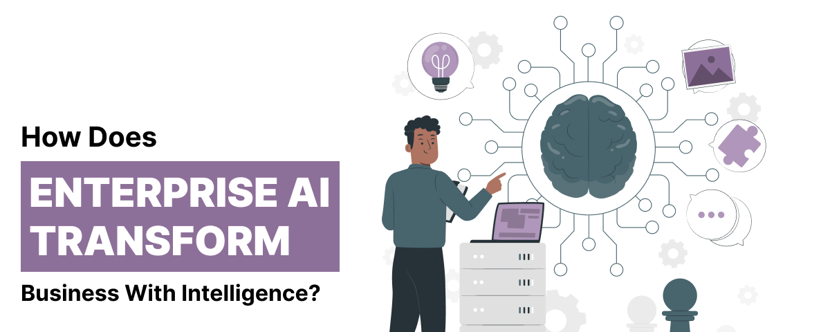Enterprise AI is changing the business functionality as effectively as possible for success.