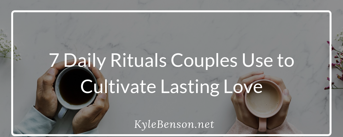 daily rituals for couples for lasting love