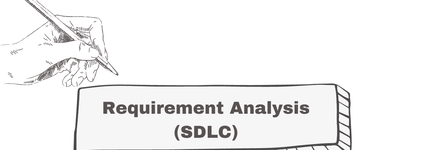Software Development Lifecycle (SDLC) — Requirement Analysis