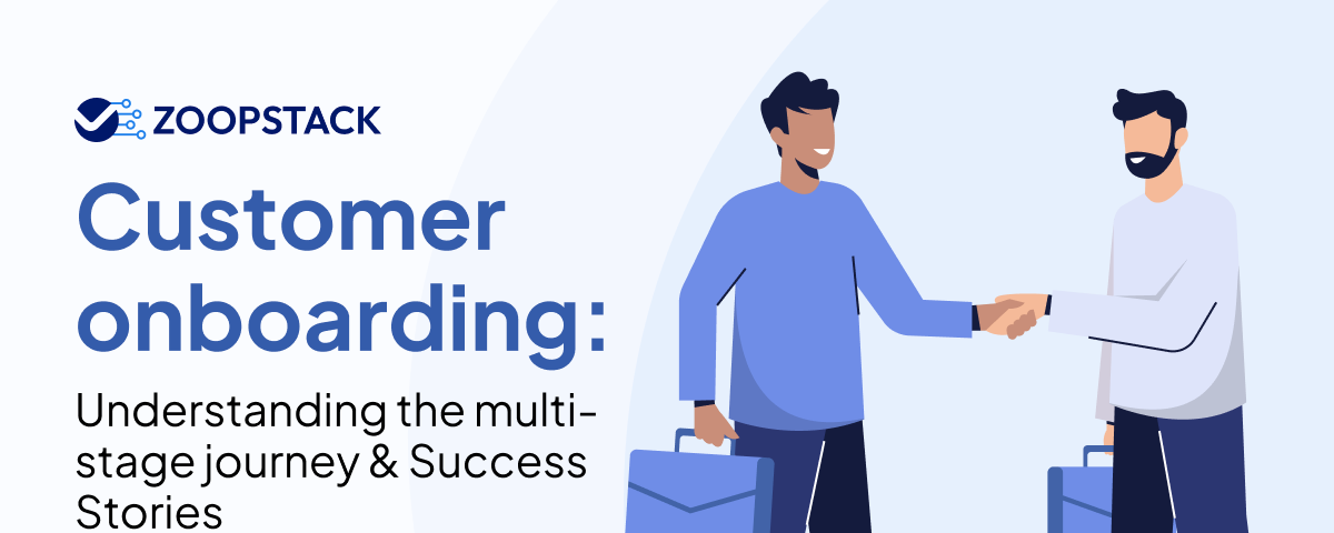 Customer onboarding : Understanding the multistage journey and success stories with Zoop.One