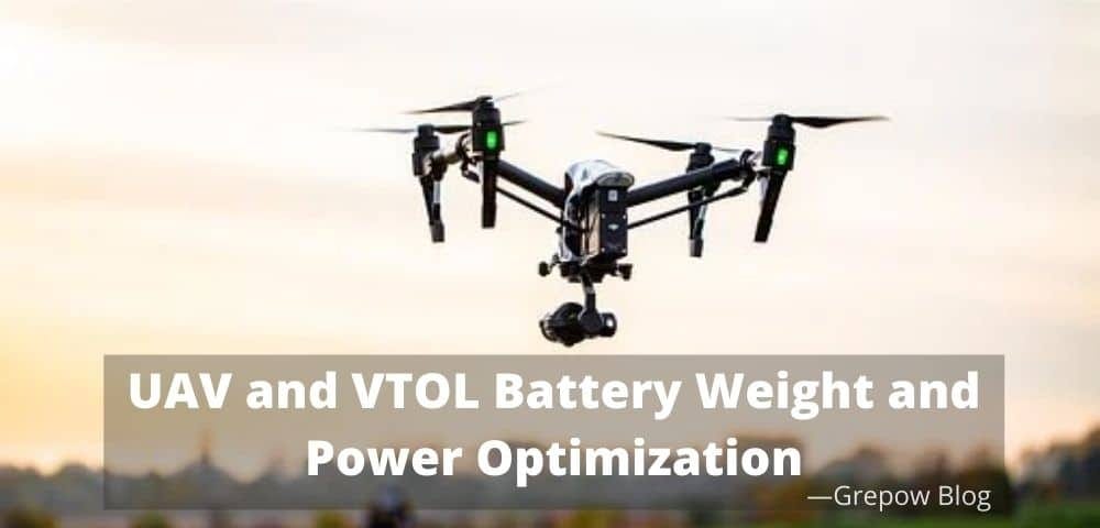 UAV and VTOL Battery Weight and Power Optimization | Grepow