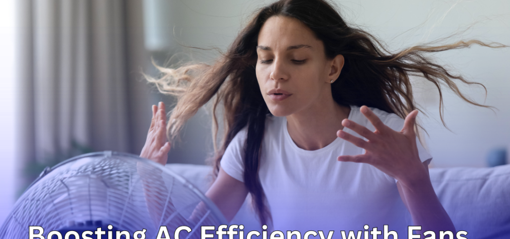 Boosting AC Efficiency with Fans