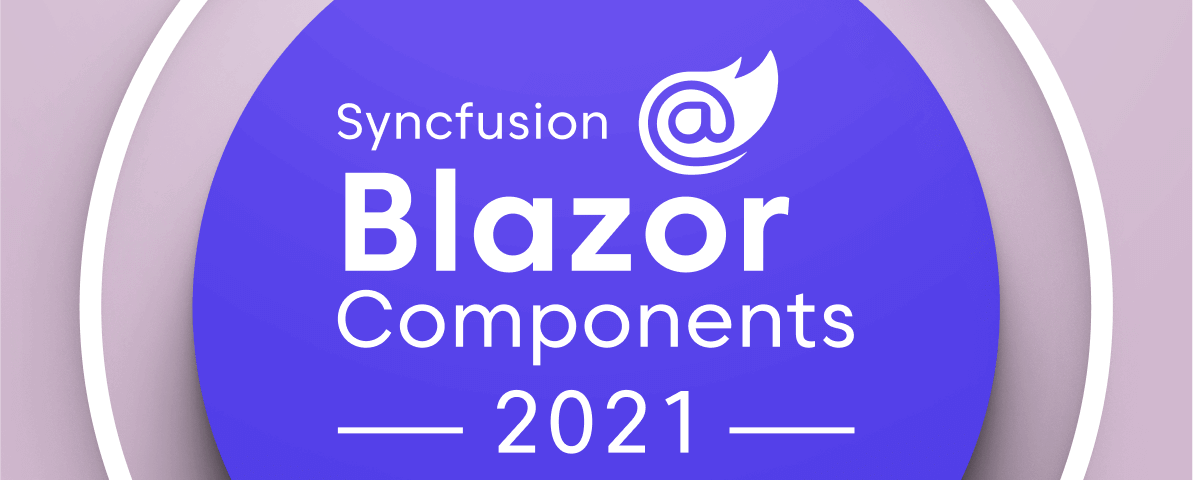 What’s New in 2021 Volume 4: Blazor