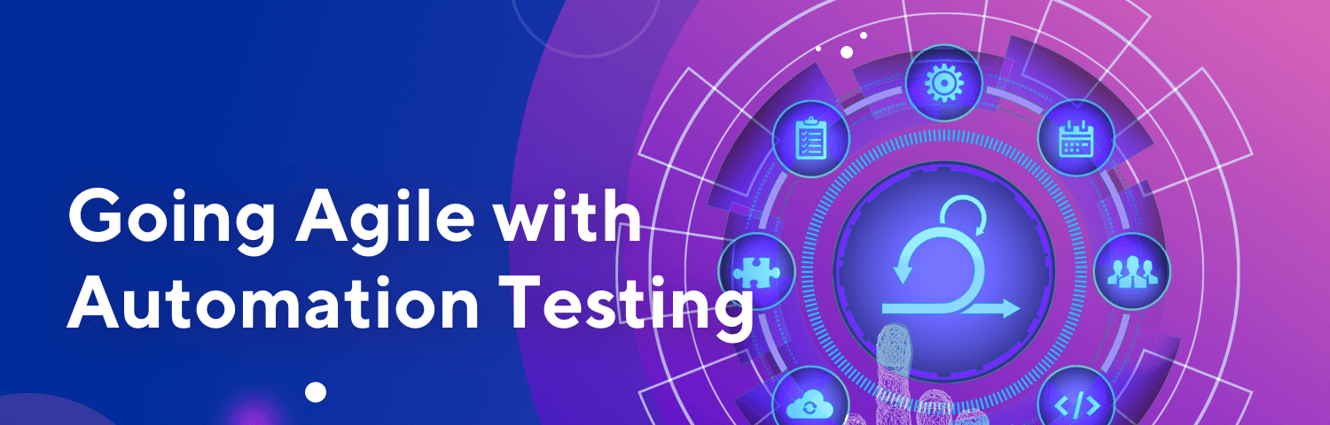 Going Agile with Automation Testing