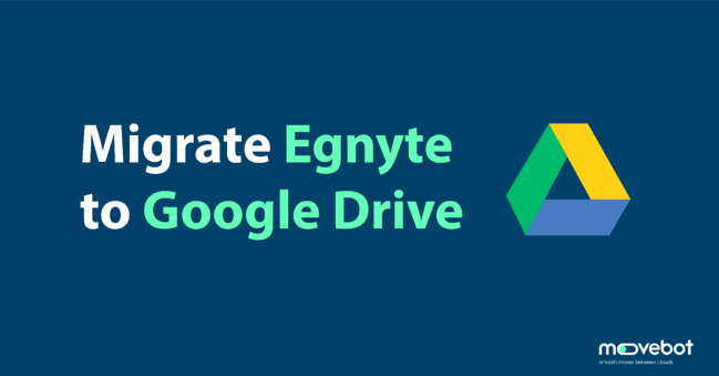 egnyte to google drive migrations