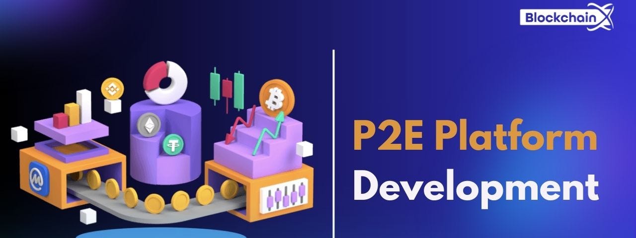 P2E Platform Development: A Comprehensive Guide