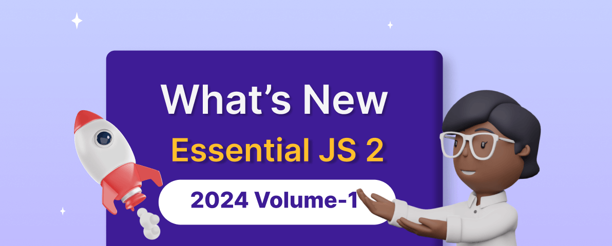 What’s New in Syncfusion Essential JS 2: 2024 Volume 1
