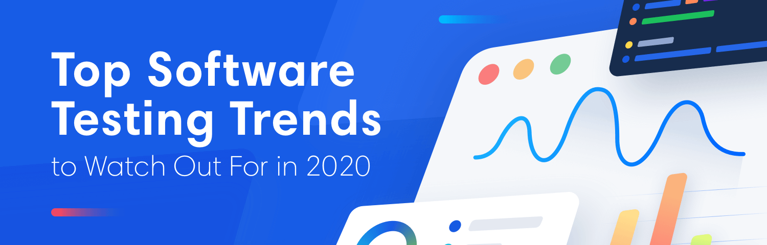 Top software testing trends 2020