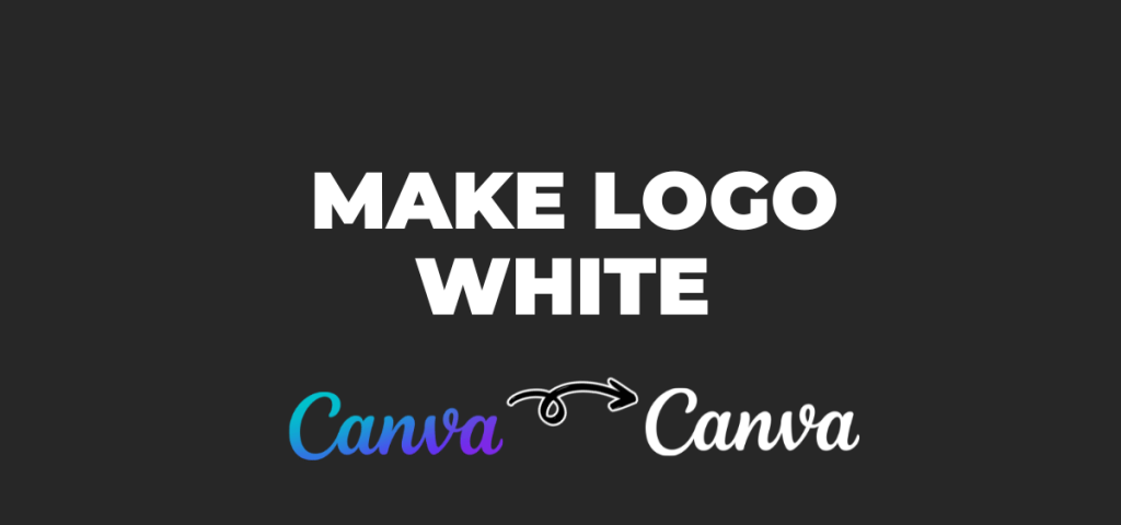 making canva’s colored logo white