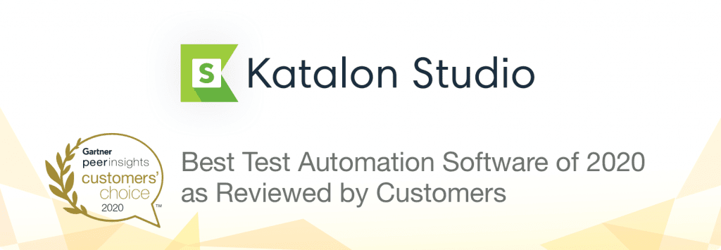 Katalon is a 2020 Gartner Peer Insights Customers’ Choice