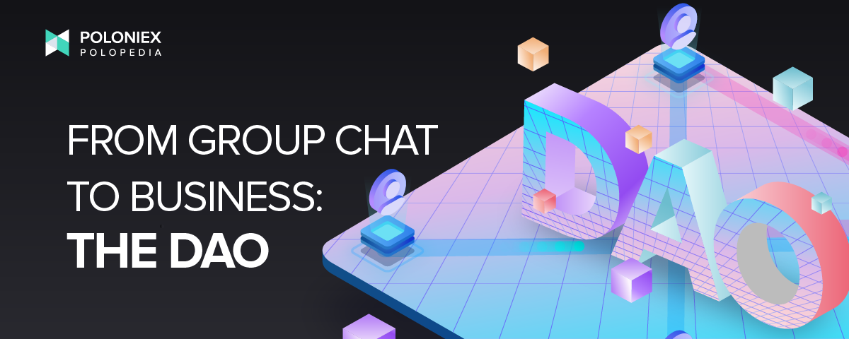 Heading banner for “From group chat to business: the DAO” article about DAOs.