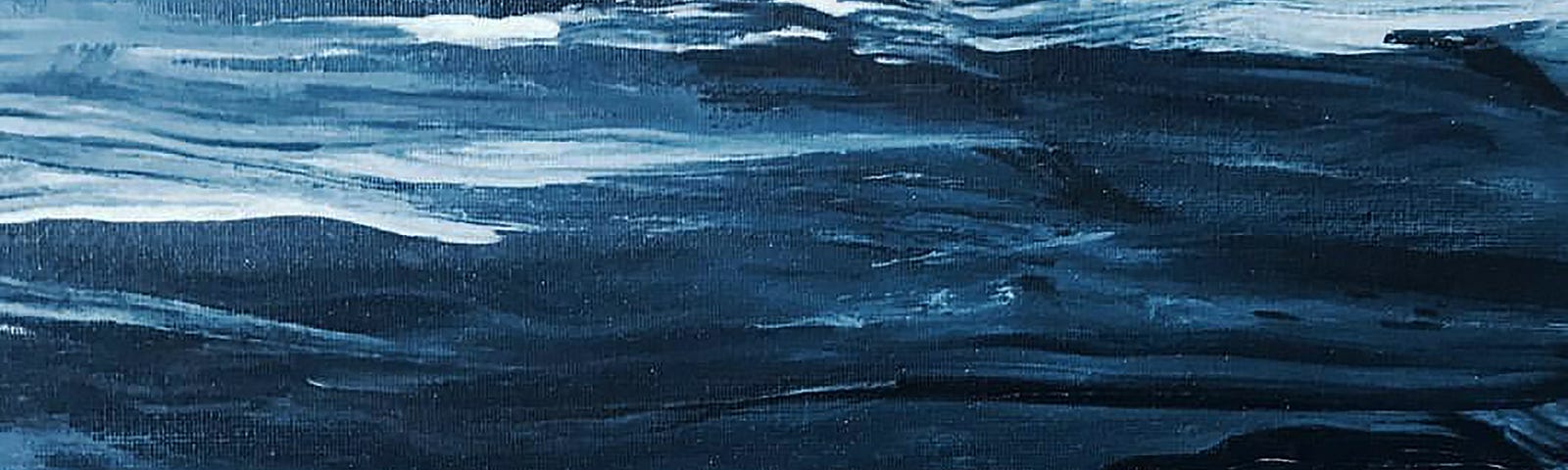 Image of abstract painting, with horizontal swaths of moody blues and blacks and white highlights. Resembles ocean waves at dusk.