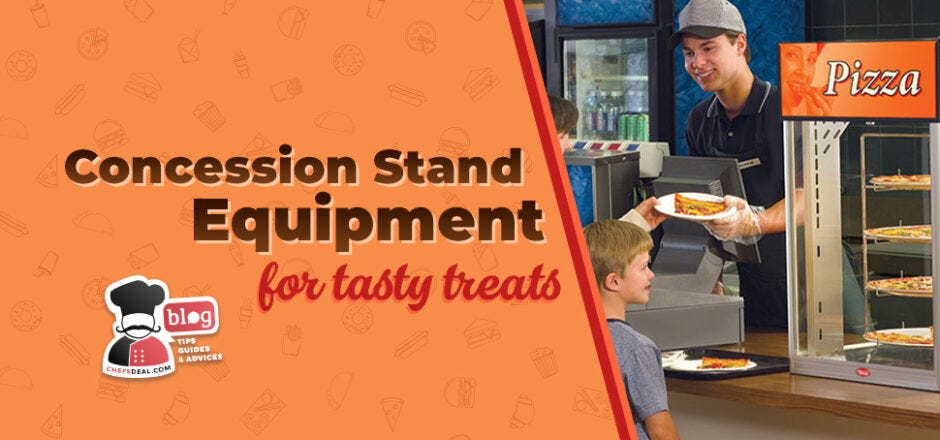 Concession Stand Equipment for Tasty Treats - Chef’s Deal