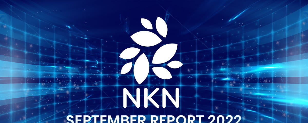 NKN Monthly Report September 2022 banner