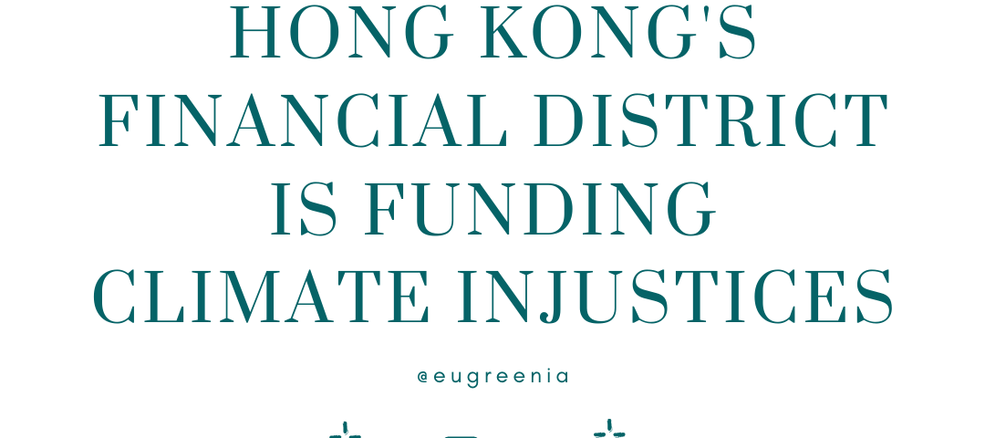 How Hong Kong’s Financial District is Funding Climate Injustices