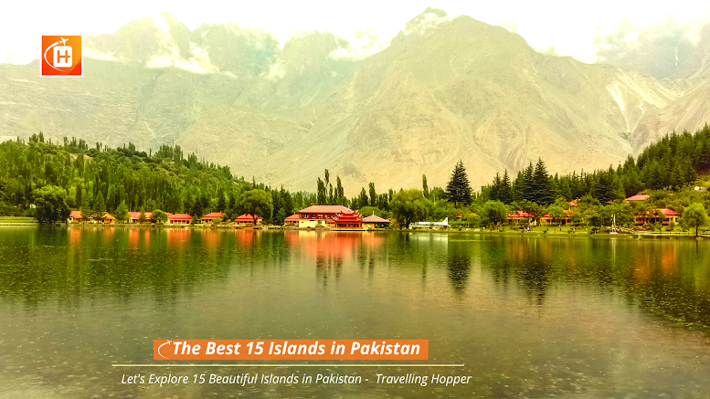 15 Beautiful Islands to Explore in Pakistan