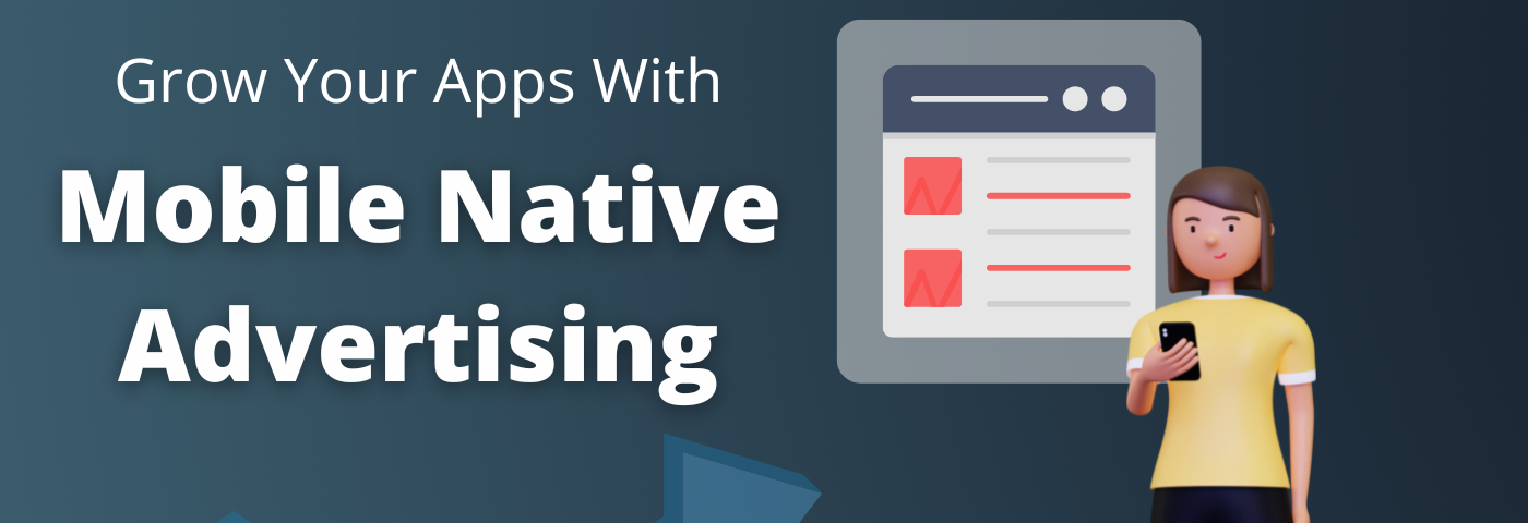 Use Mobile Native Advertising to Promote Your Apps