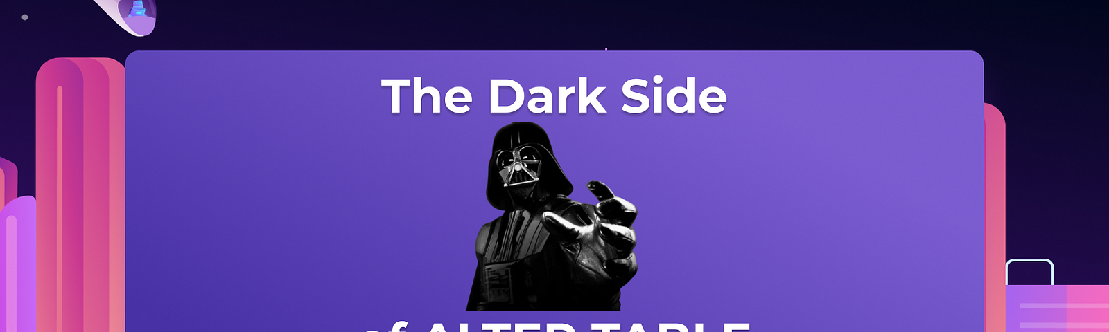 The Darker Side of ALTER TABLE: A Guide