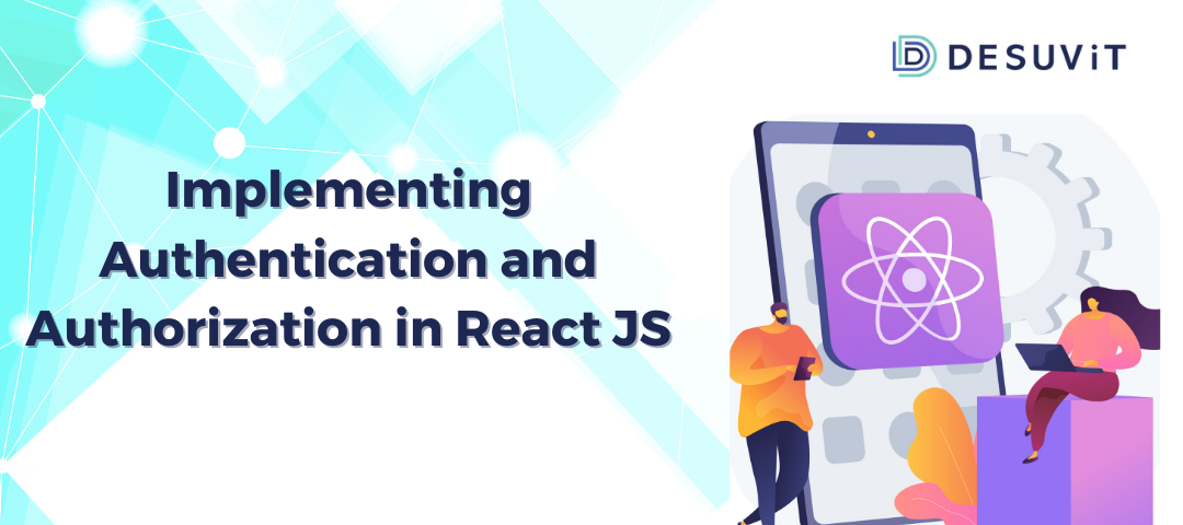 Authorization and Authentication in React JS