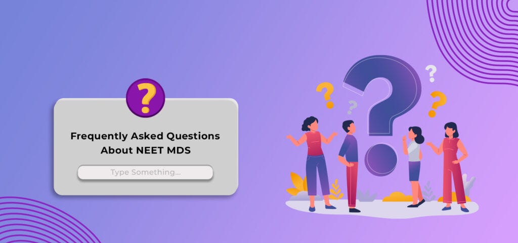 NEET MDS frequently asked questions
