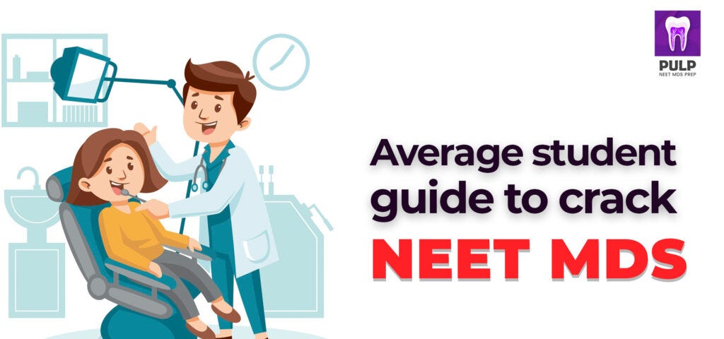 Guide for average students to clear NEET MDS