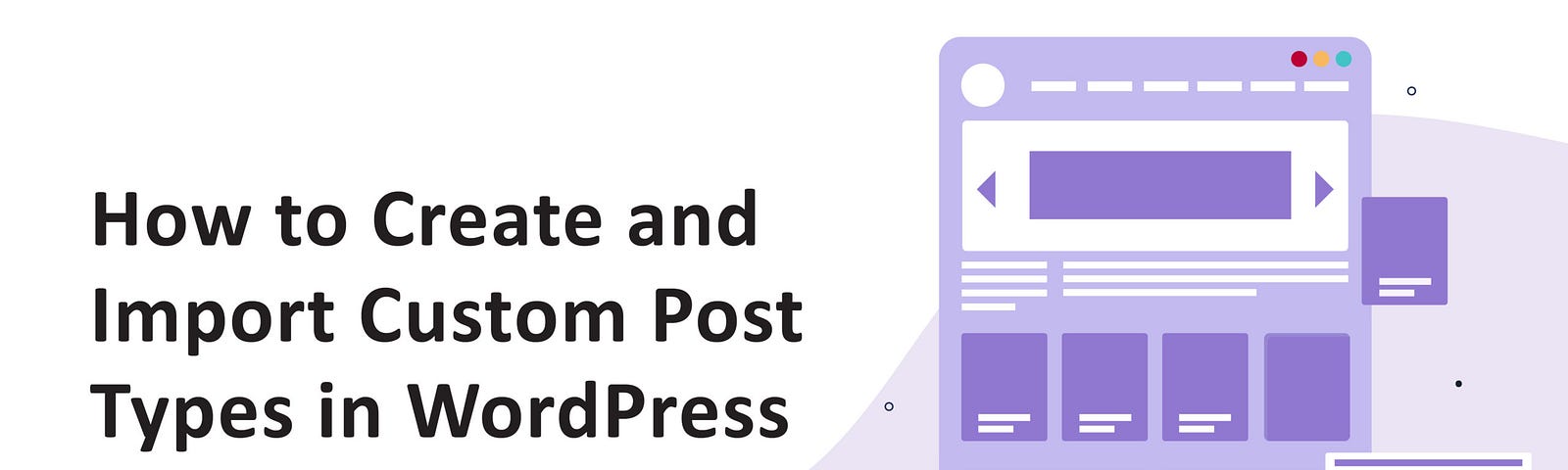 How to Create and Import Custom Post Types in WordPress