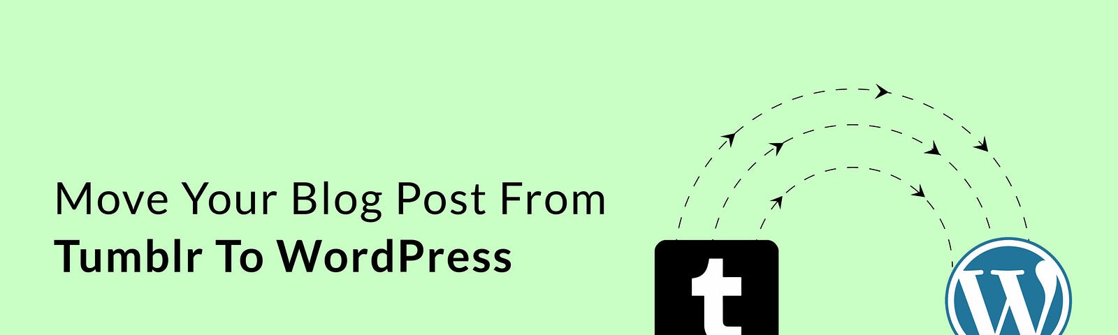 Move your blog post from Tumblr to WordPress