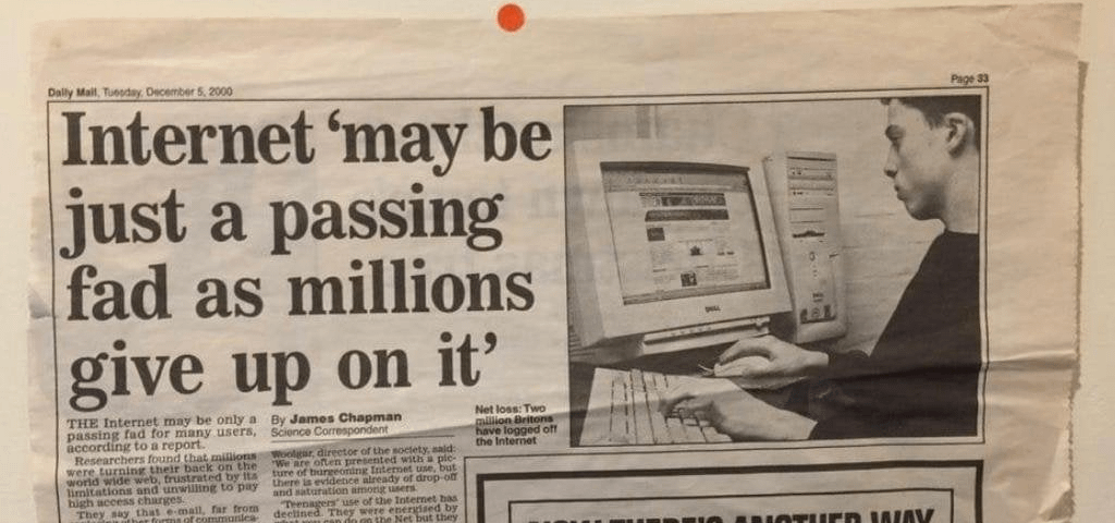 Newspaper clip of daily mail from 2000 stating Internet is just a passign fad