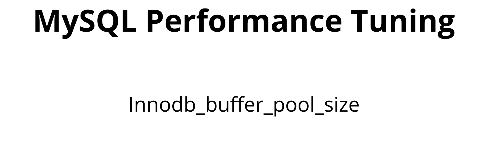 innodb_buffer_pool_size tuning