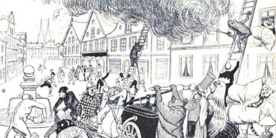 How wonderful is a fire in bunburyland, with the fire department out, with the clowns in their little bundly car, and the monkeys and trained giraffes out to fight the fire. Oh we will fight the fire, we will beat the fire and get our pictures taken with the fire and its bloody nose.