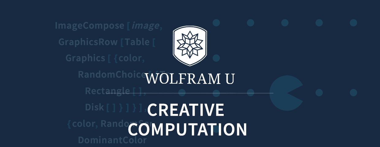 Wolfram U — Creative Computation