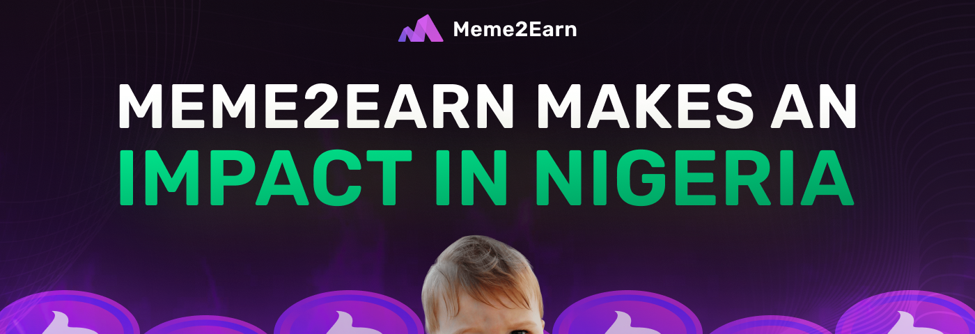 Meme2Earn makes an impact in Nigeria with memes